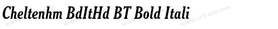 Cheltenhm BdItHd BT Bold Italic字体转换